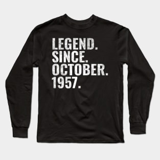 Legend since October 1957 Birthday Shirt Happy Birthday Shirts Long Sleeve T-Shirt